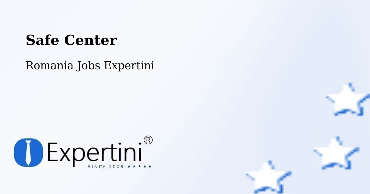Safety Center – Pardina - Romania Jobs Expertini