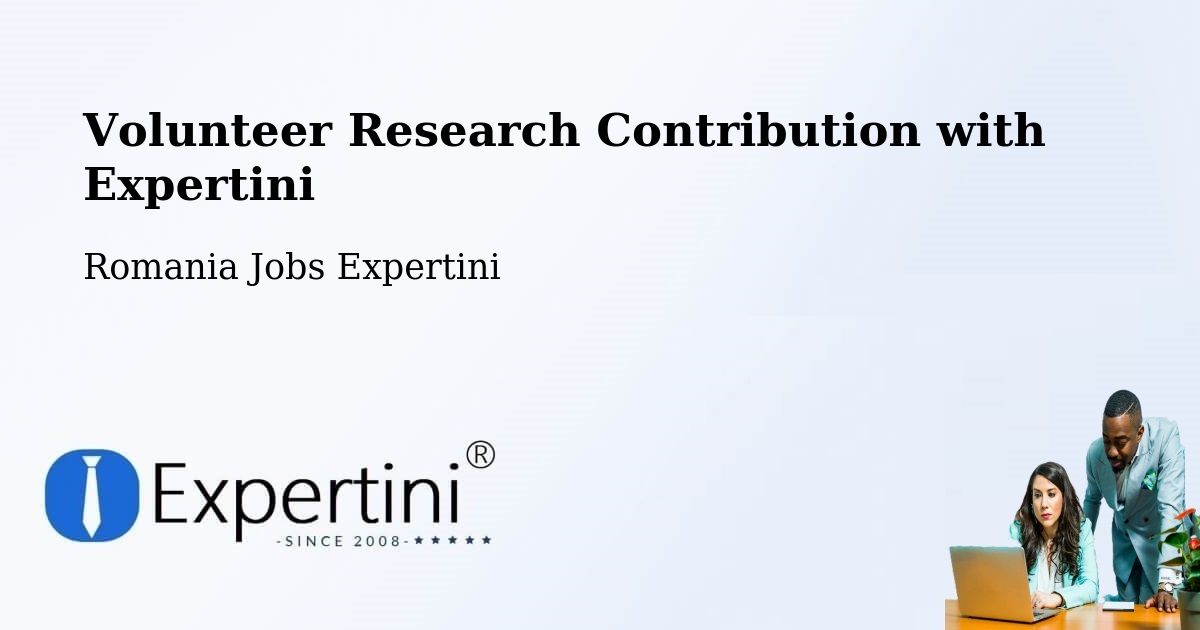 Volunteer Research Contribution Program – Pardina - Romania Jobs Expertini